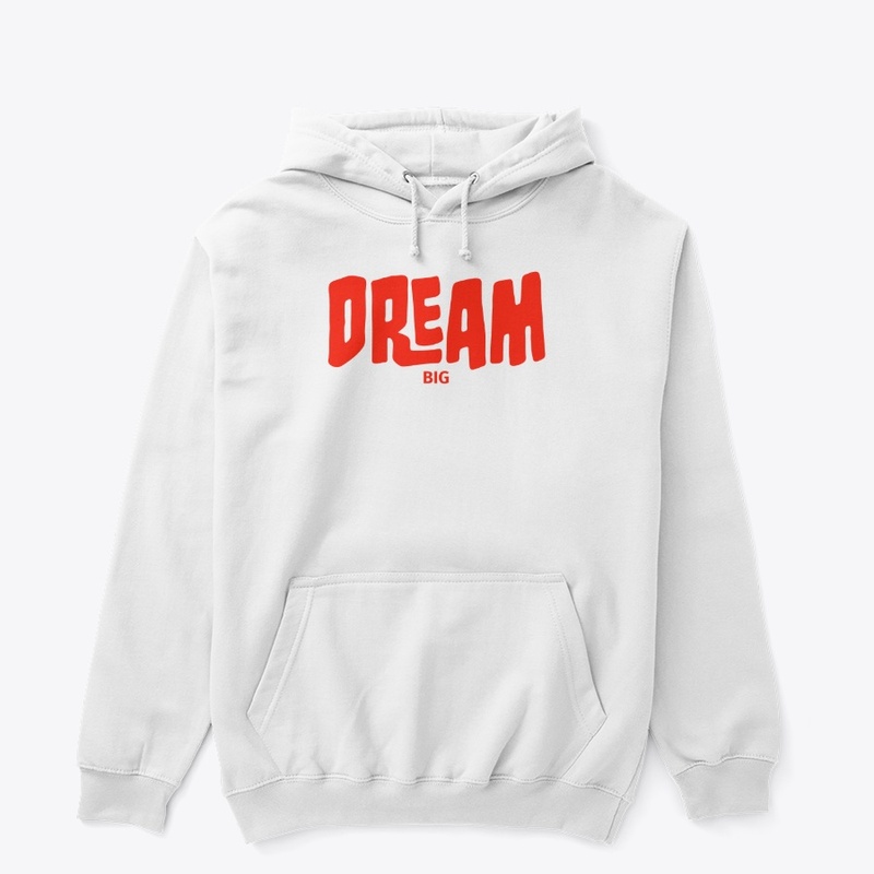 "Dream Big"