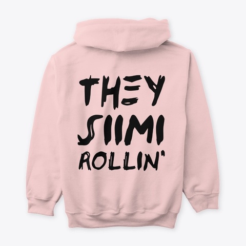 "They Siimi Rollin" Pink Hoodie Light Pink Camiseta Back