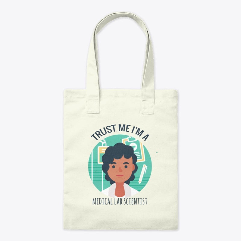 Trust Me, I'm A Medical Lab Scientist!