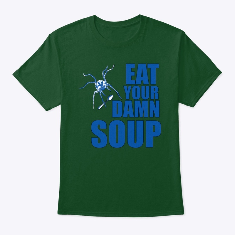 Eat Your Damn Soup