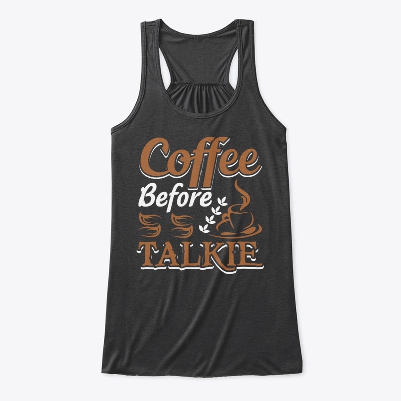 Coffee Before Talkie