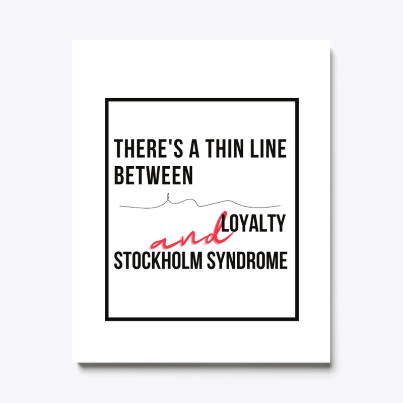 Loyalty and Stockholm Syndrome 