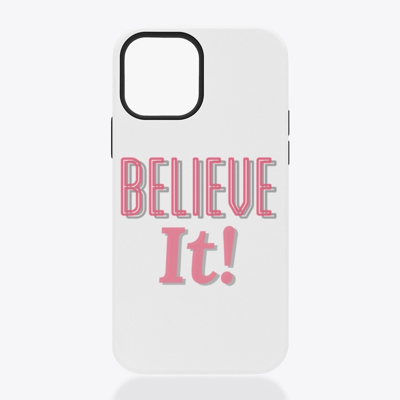 Believe It! Inspirational lifequote 