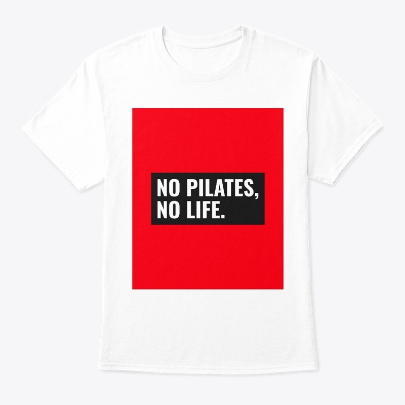 No pilates, no life.