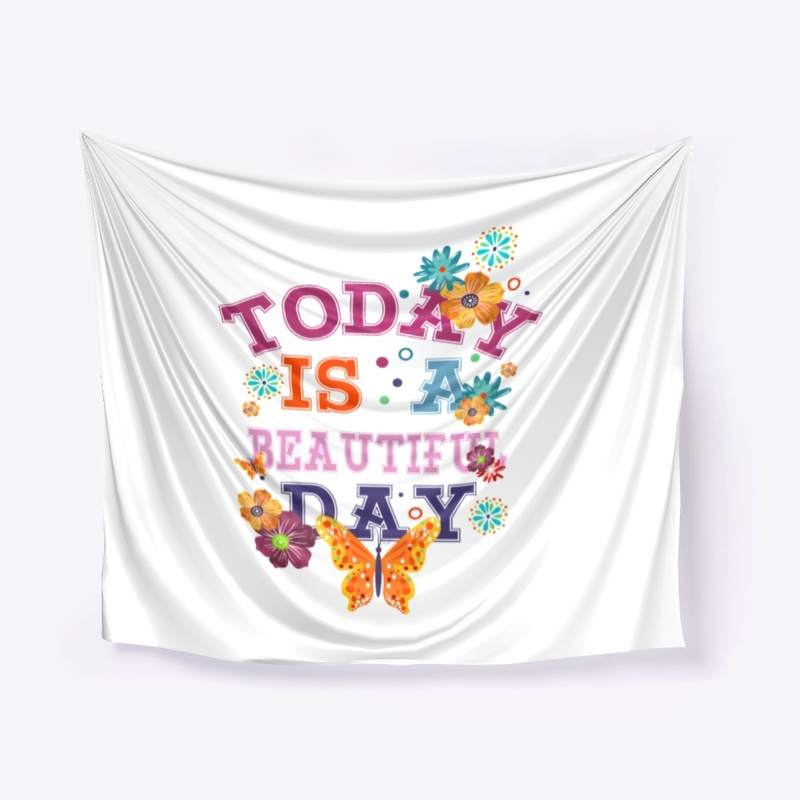 Today is a beautiful day