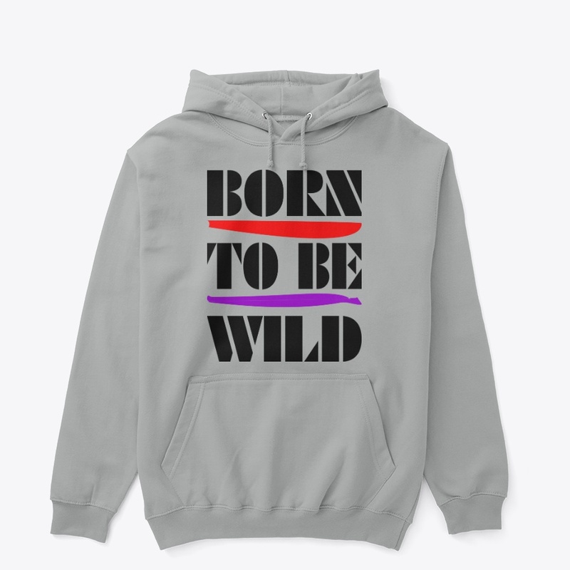 BORN TO BE WILD