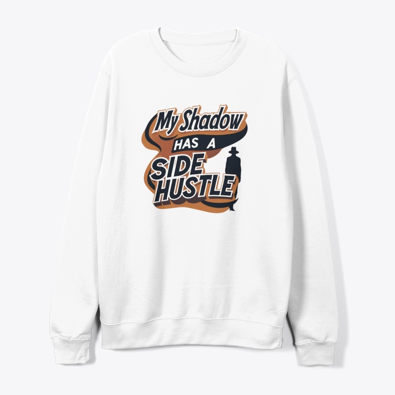 My shadow has a side hustle