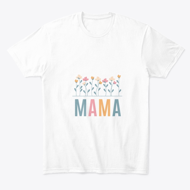 Mama T shirt