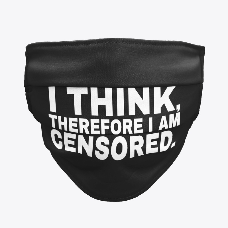 I THINK, THEREFORE I AM CENSORED 