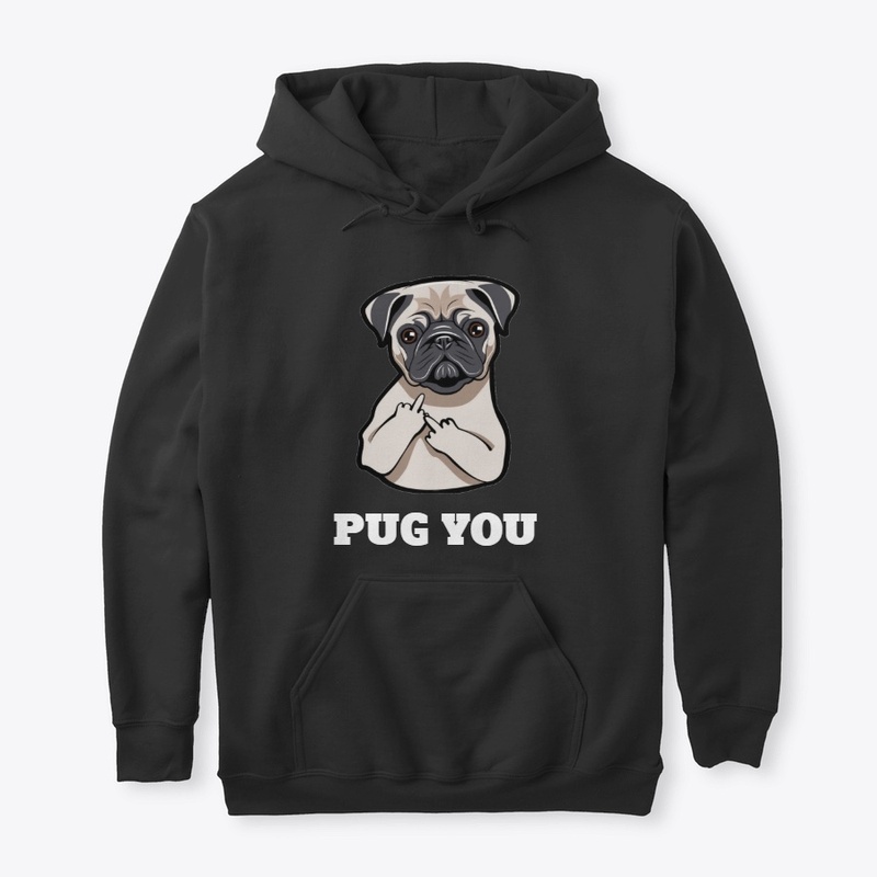 PUG YOU HOODIE