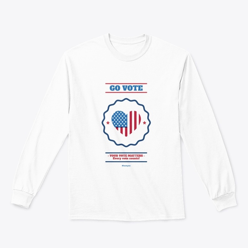 Go Vote Your Vote Matters shirt
