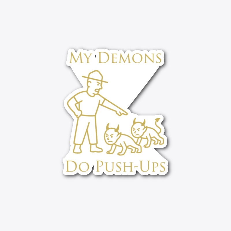 My Demons do Push-Ups