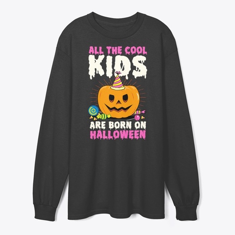All The Cool Kids Are Born On Halloween Black Kaos Front