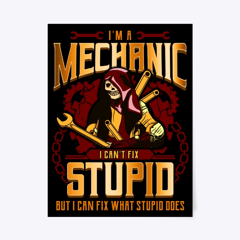 Mechanic Can Fix What Stupid Does