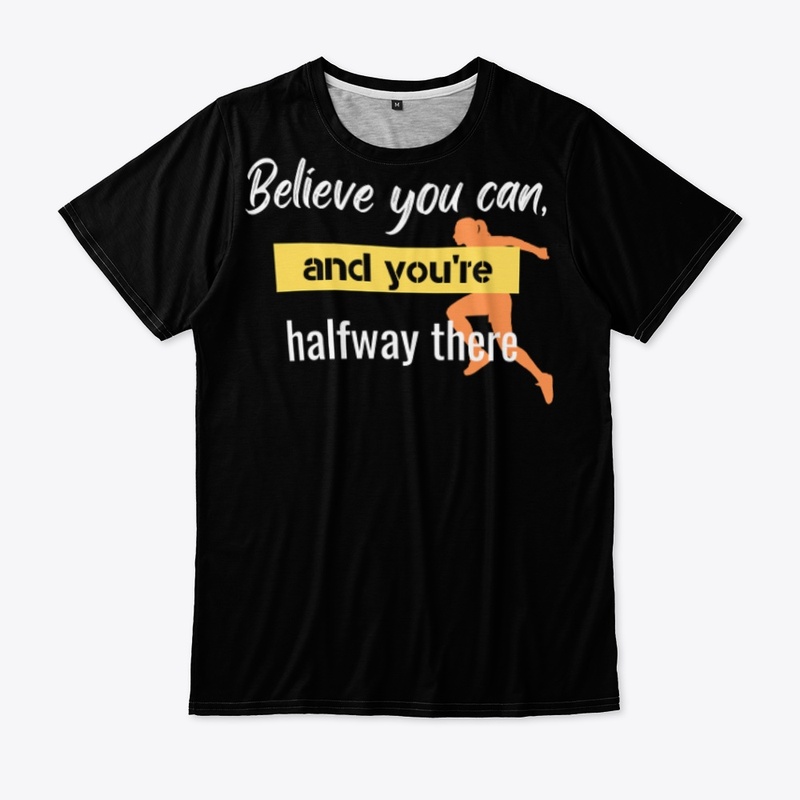 Believe you can"  Black T-shirt
