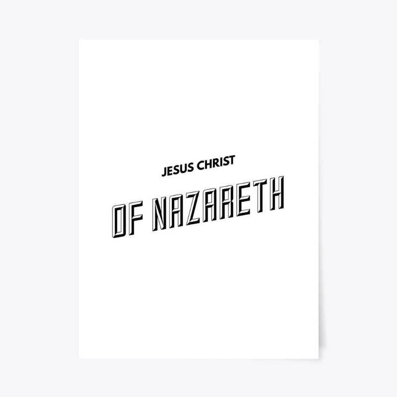 "JESUS CHRIST OF NAZARETH" Apparel