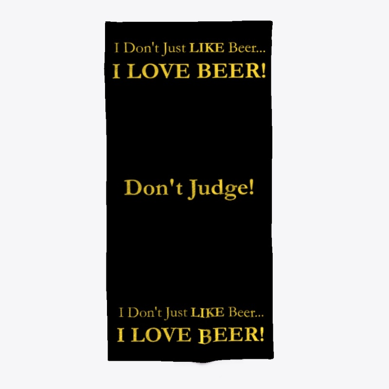I dont like beer.I love beer! Political