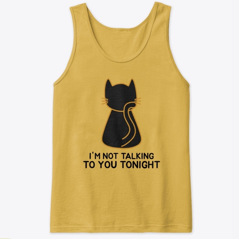 I'm Not Talking to You Tonight