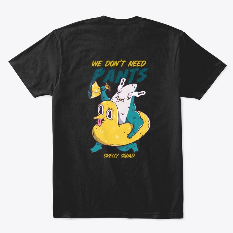 WE DON'T NEED PANTS