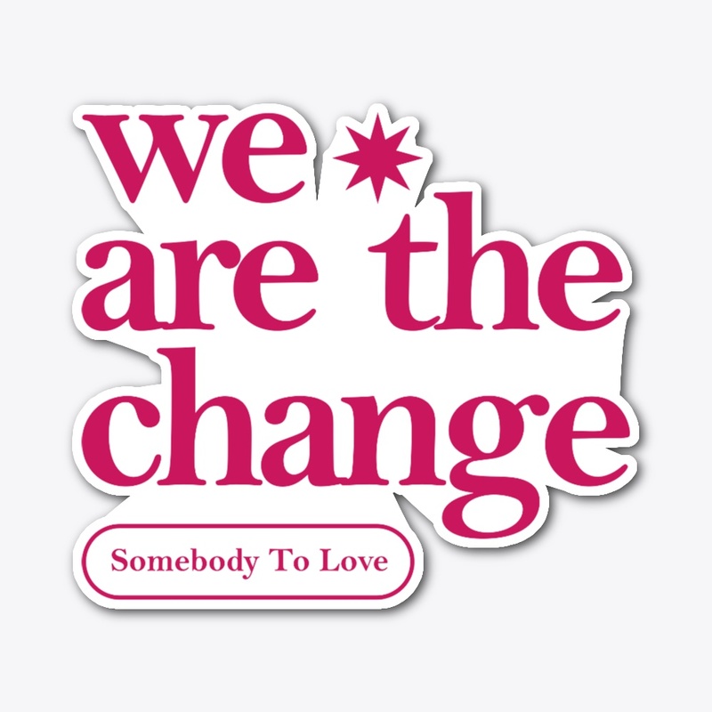 we are the change