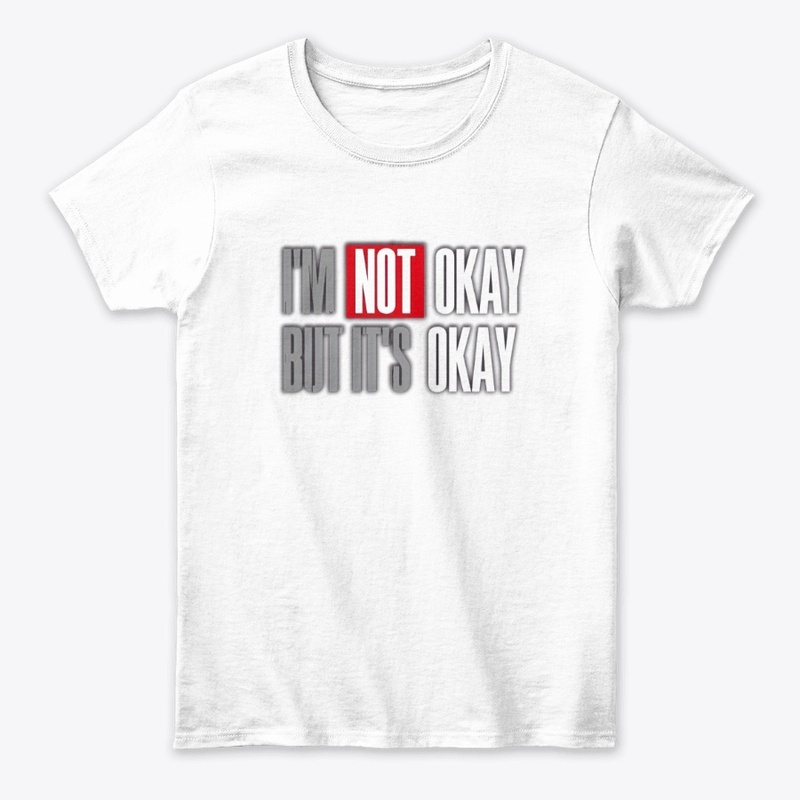 I'm not ok T-shirts 