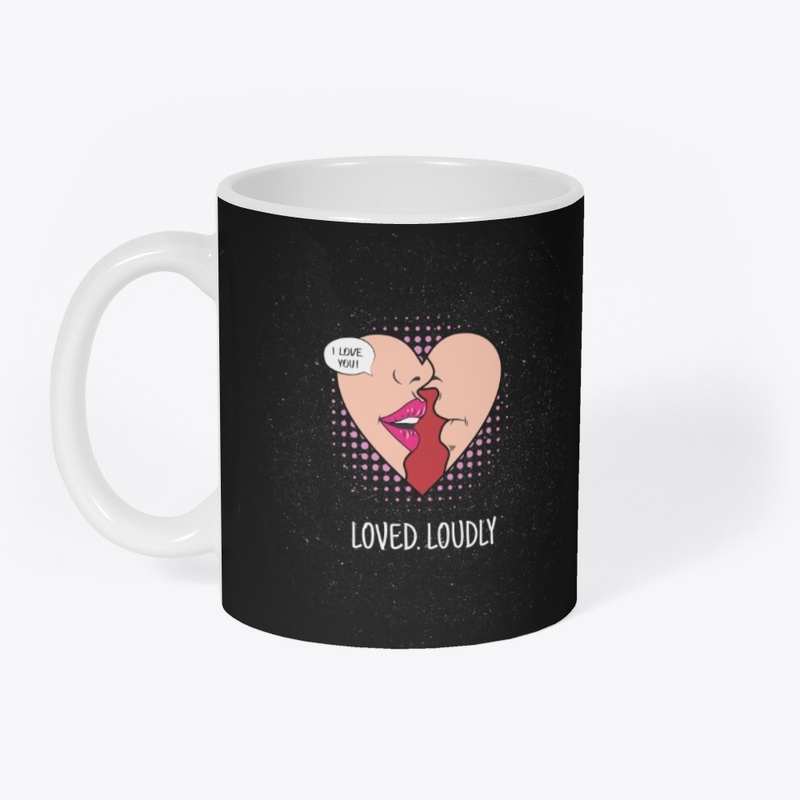Loved. Loudly. (Aimée. Fort.)