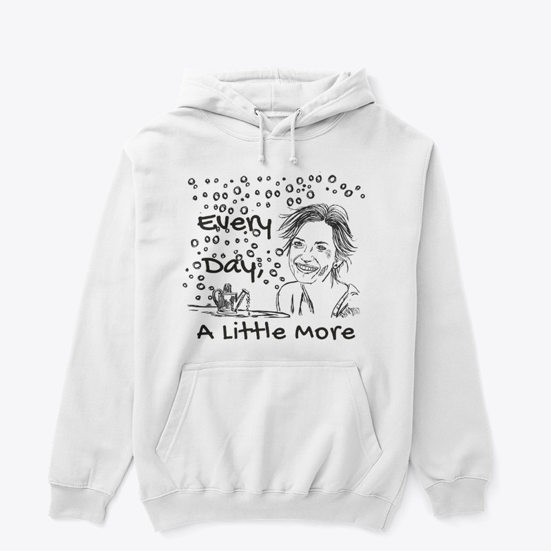 Every Day, A Little More