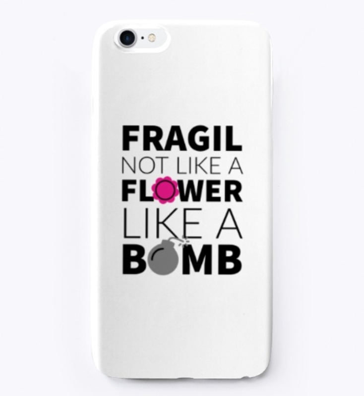 Fragil Not like a Flower, like a Bomb