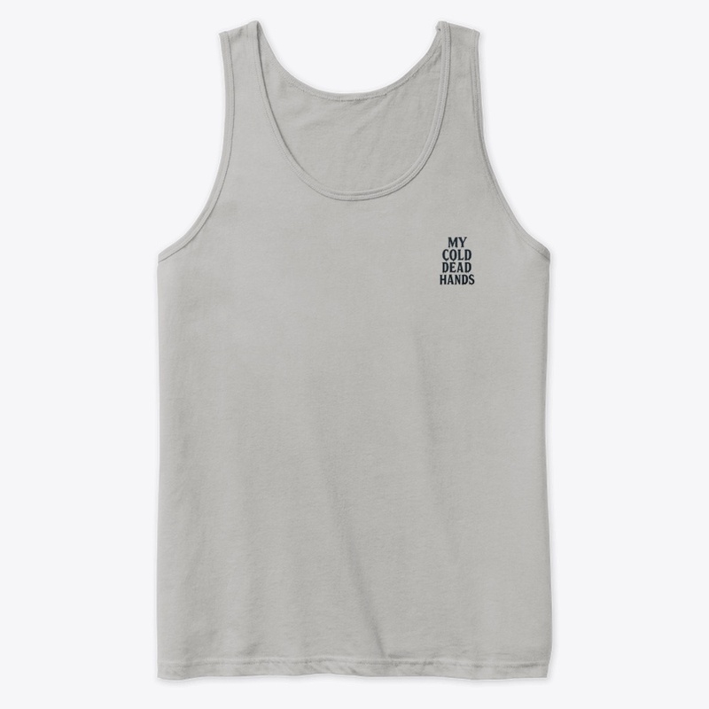 My Cold Dead Hands - Premium Tank Top - Premium Tank Top