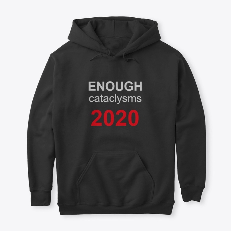 ENOUGH cataclysms 2020