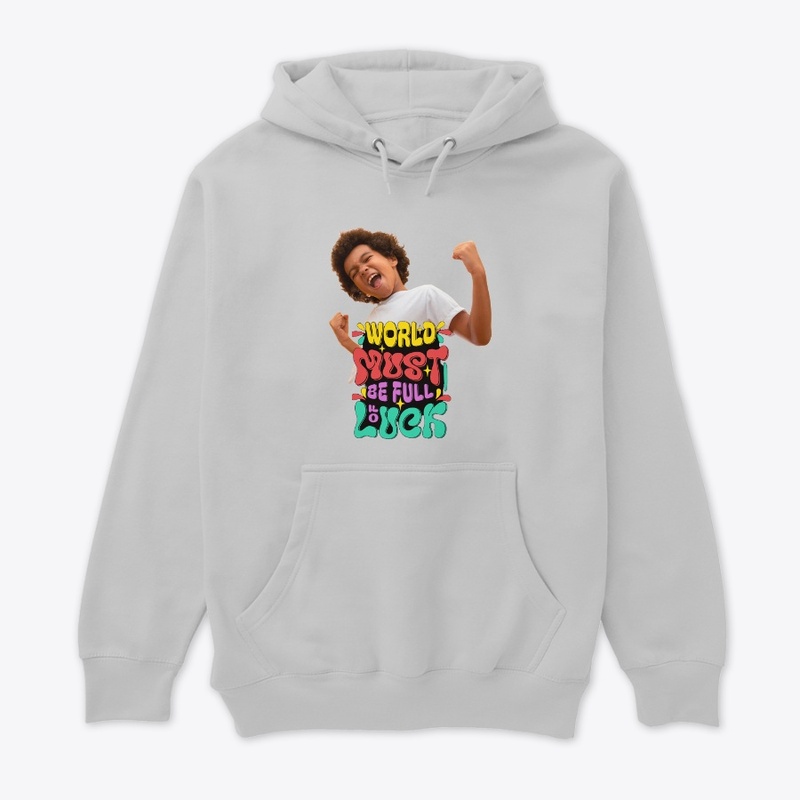 "World Must Be Full of Luck" T-shirt