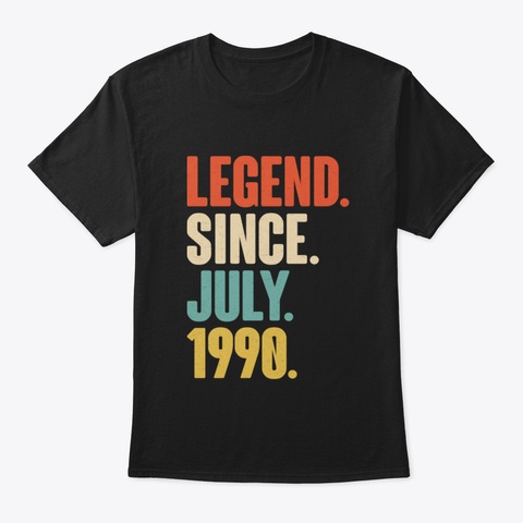 Legend Since July 1990  Born In July 199 Black T-Shirt Front