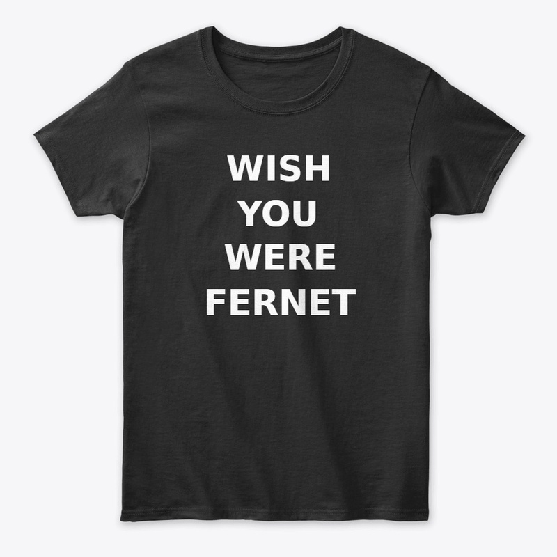 Wish You Were Fernet