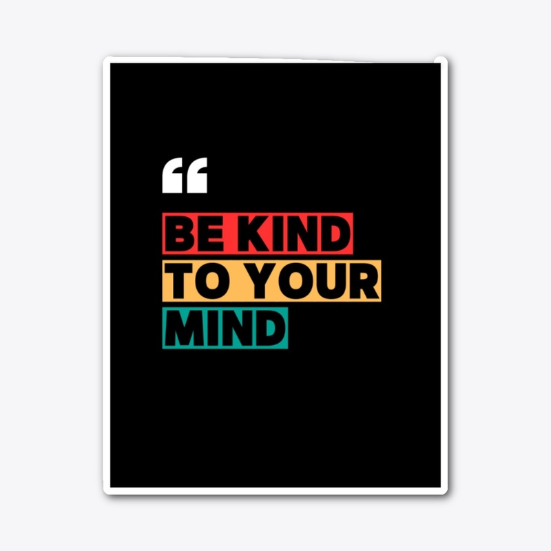 be kind to your mind