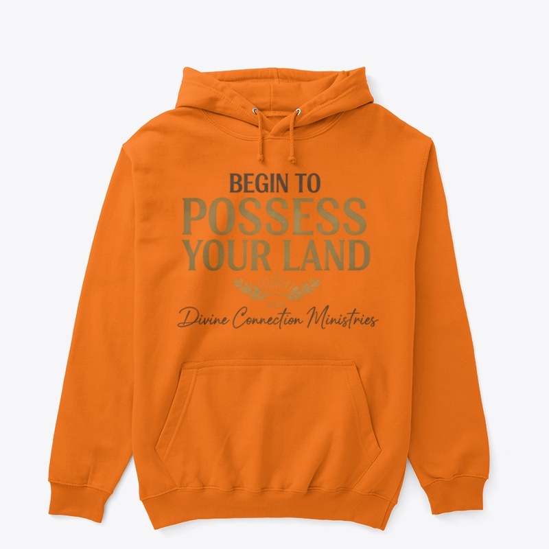 Begin to Possess Your Land