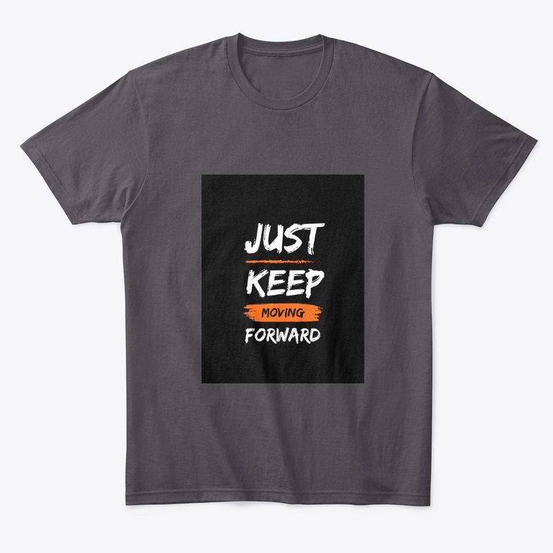 "Just keep moving forward "