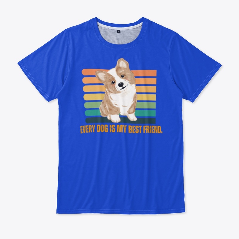 Every Dog is my best friend.-Dog T-Shirt