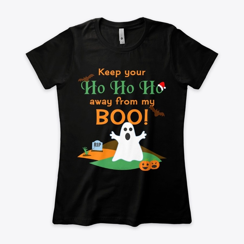 Keep your Ho Ho Ho away from my Boo!