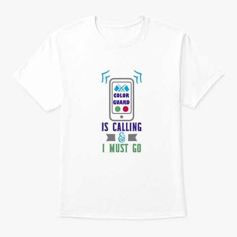 [$15+] Color Guard   Calling White T-Shirt Front