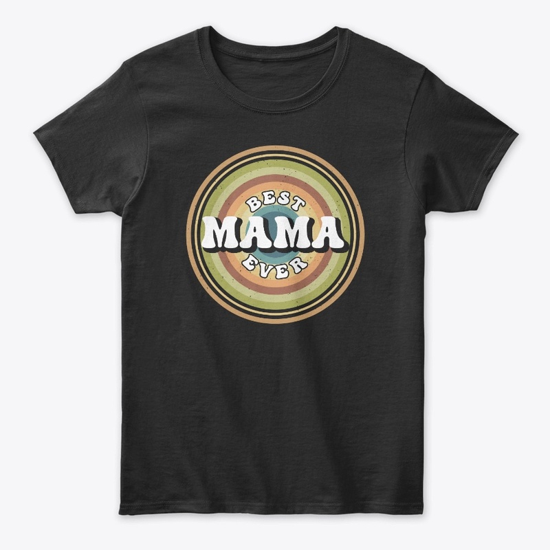 Best Mama Ever Retro Vintage T-shirt