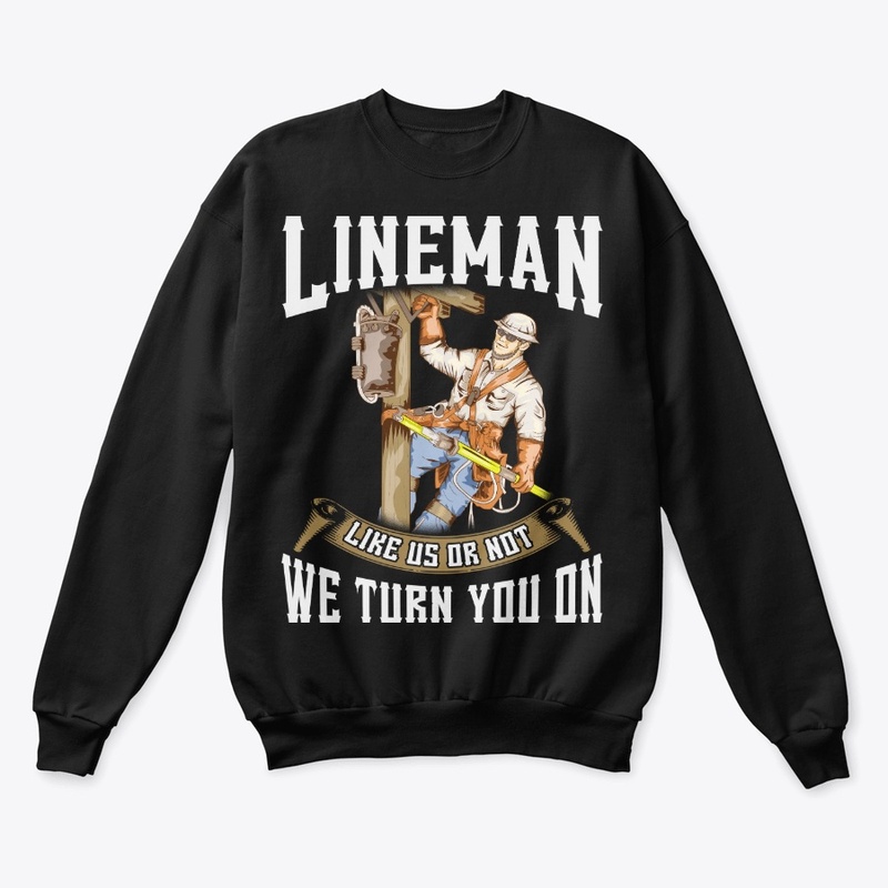 Funny Lineman Gift - We Turn You On