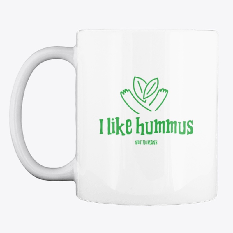 FUNNY VEGAN I LIKE HUMMUS NOT HUMANS