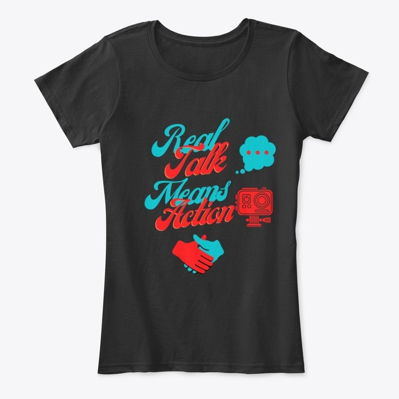 Real Talk Means Action Wear