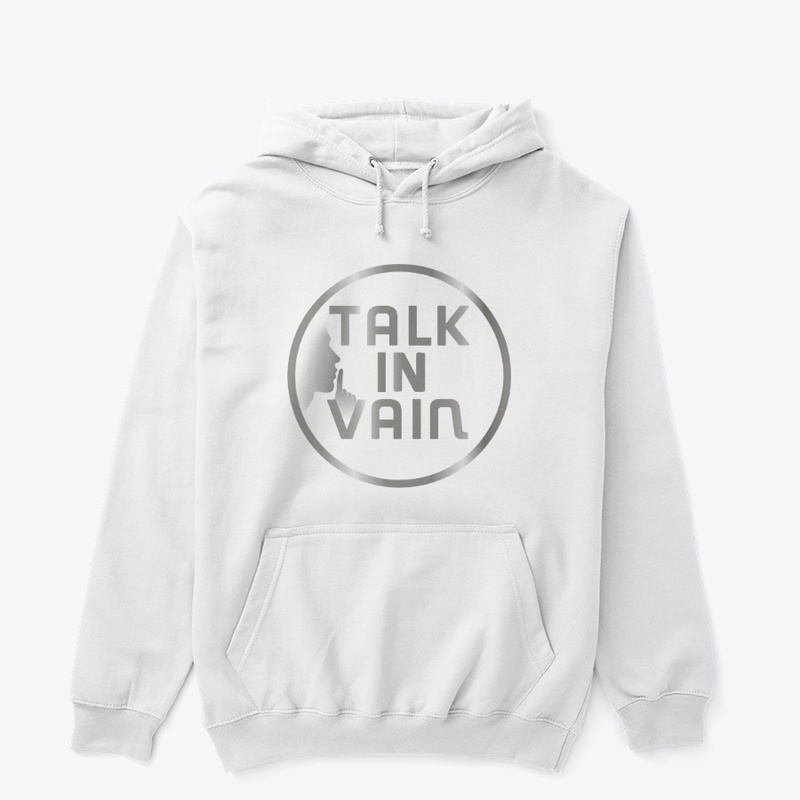 TALK IN VAIN