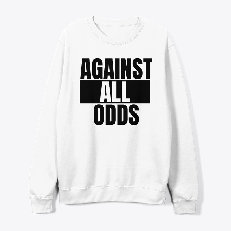 AGAINST ALL ODDS