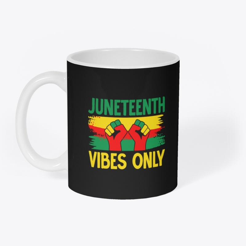 Juneteenth Vibes Only