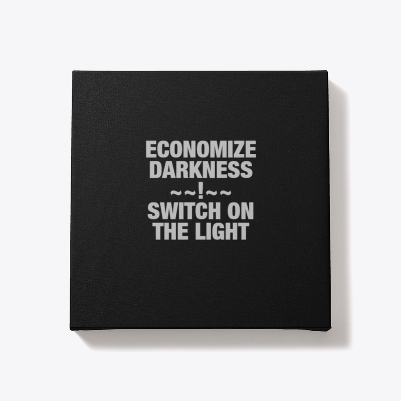 ECONOMIZE DARKNESS 