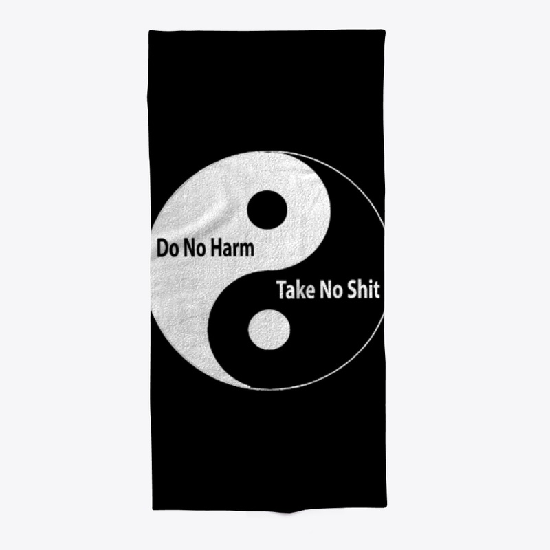 Ying &amp; Yang Do No Harm Take No Shit