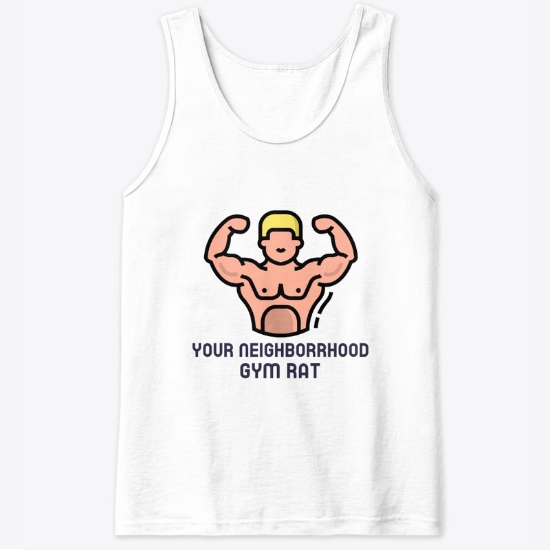 Your neighborhood gym rat 