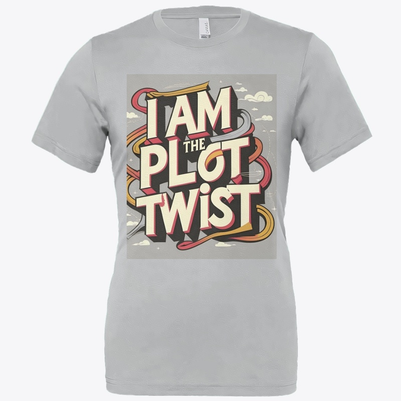 I Am the Plot Twist – Bold Typewriter 